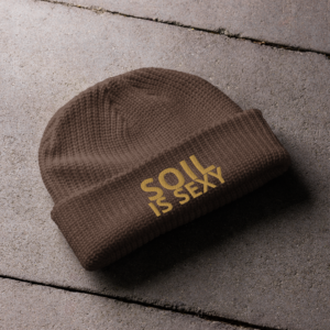 Soil is Sexy Beanie